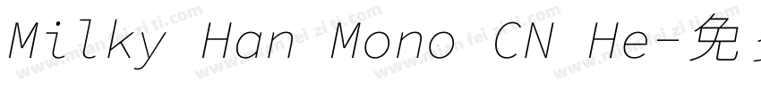 Milky Han Mono CN He字体转换